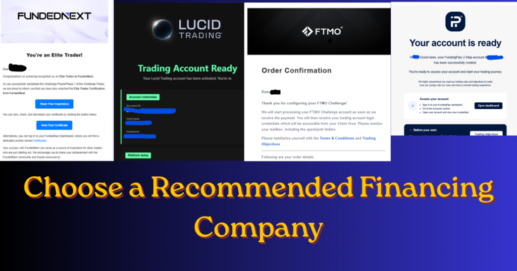 Example proofs of funded accounts showing how to Choose a Recommended Financing Company like FTMO and FundedNext.